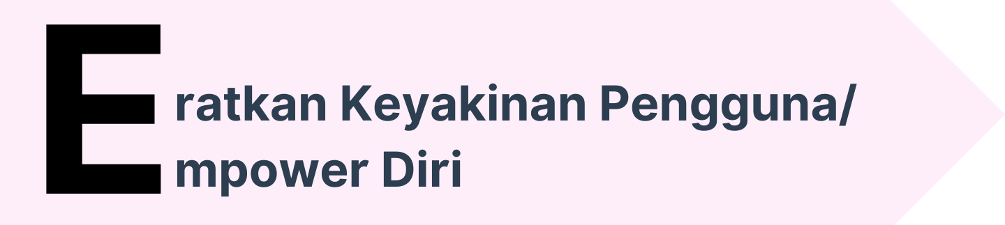 Eratkan Keyakinan Pengguna/ Empower Diri